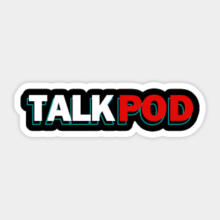 TALK POD Sticker